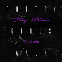 Обкладинка треку: Pretty Girls Walk Обкладинка: Pretty Girls Walk