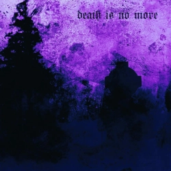 Обкладинка треку: Death Is No More (Slowed) Обкладинка: Death Is No More (Slowed)