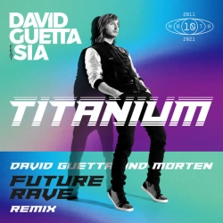 Обкладинка треку: Titanium (feat Sia) - David Guetta & MORTEN Future Rave Remix Обкладинка: Titanium (feat Sia) - David Guetta & MORTEN Future Rave Remix