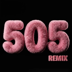 Обкладинка треку: 505 - Remix Обкладинка: 505 - Remix