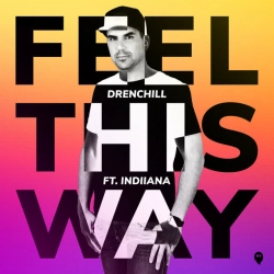 Обкладинка треку: Feel This Way Обкладинка: Feel This Way