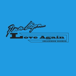 Обкладинка треку: Love Again - Imanbek Remix Обкладинка: Love Again - Imanbek Remix