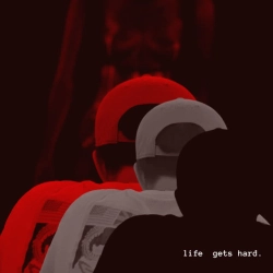 Обкладинка: life gets hard