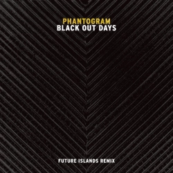 Обкладинка треку: Black Out Days - Future Islands Remix Обкладинка: Black Out Days - Future Islands Remix