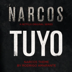 Обкладинка треку: Tuyo (Narcos Theme) - A Netflix Original Series Soundtrack Обкладинка: Tuyo (Narcos Theme) - A Netflix Original Series Soundtrack