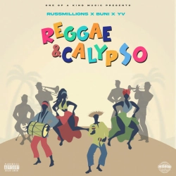 Обкладинка треку: Reggae & Calypso (Russ Millions x Buni x YV) Обкладинка: Reggae & Calypso (Russ Millions x Buni x YV)