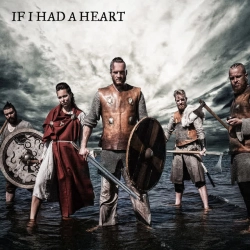 Обкладинка треку: If I Had a Heart ('Vikings' Intro Song) Обкладинка: If I Had a Heart ('Vikings' Intro Song)