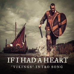 Обкладинка: If I Had a Heart ('Vikings' Intro Song)