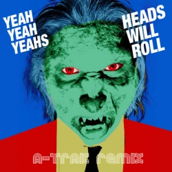 Обкладинка треку: Heads Will Roll - A-Trak Remix Обкладинка: Heads Will Roll - A-Trak Remix